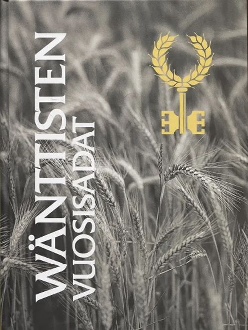 Wänttisten vuosisadat - Mäki Heli et al. (toim.) | Antikvariaatti Taide ja kirja | Osta Antikvaarista - Kirjakauppa verkossa