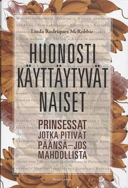 Huonosti käyttäytyvät naiset - Prinsessat jotka pitivät päänsä - jos mahdollista - Rodriquez McRobbie Linda | Antikvariaatti Taide ja kirja | Osta Antikvaarista - Kirjakauppa verkossa