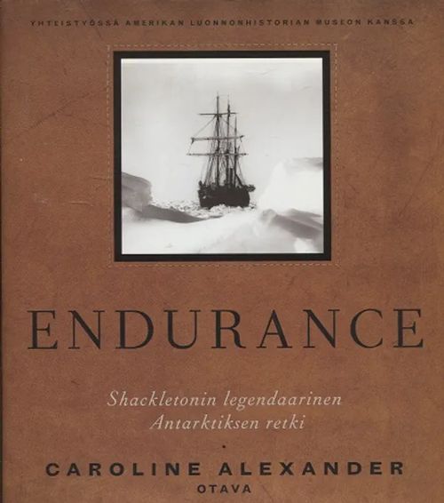 Endurance - Shackletonin legendaarinen Antarktiksen retki - Aleksander Caroline | Antikvariaatti Taide ja kirja | Osta Antikvaarista - Kirjakauppa verkossa
