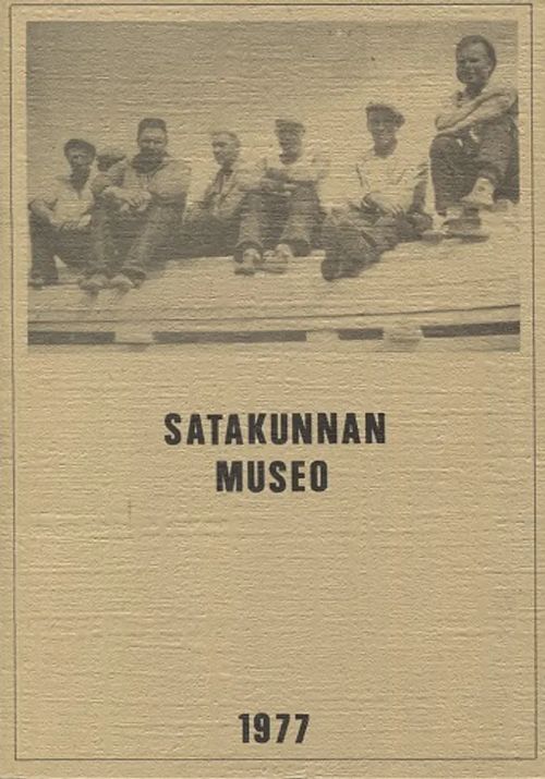 Satakunnan museo - 1977 | Antikvariaatti Taide ja kirja | Osta Antikvaarista - Kirjakauppa verkossa