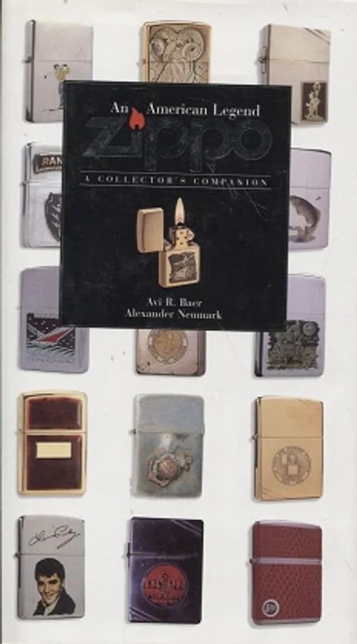 Zippo - An American Legend - A Collector's Companion - Baer Avi R. - Neumark Alexander | Antikvariaatti Taide ja kirja | Osta Antikvaarista - Kirjakauppa verkossa