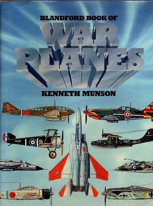 Blandford Book of War Planes - Munson Kenneth | Antikvariaatti Taide ja kirja | Osta Antikvaarista - Kirjakauppa verkossa