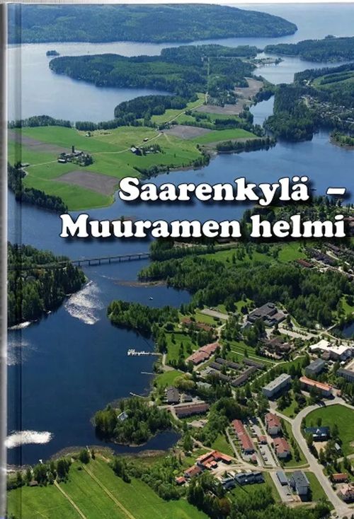 Saarenkylä - Muuramen helmi - Manninen Puola - Manninen Turo (toim.) | Antikvariaatti Taide ja kirja | Osta Antikvaarista - Kirjakauppa verkossa