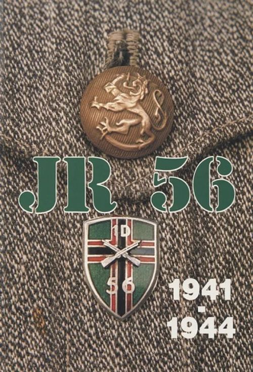 Jalkaväkirykmentti 56 1941-1944 (JR 56) - Tuokko Kaino | Antikvariaatti Taide ja kirja | Osta Antikvaarista - Kirjakauppa verkossa