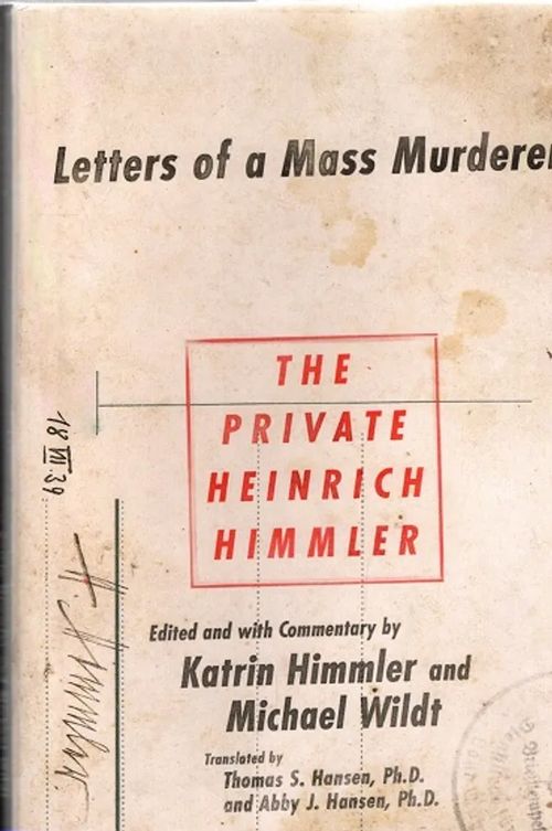 Letters of Mass Murder - Himmler Heinrich - Himmler Katrin - Wildt Michael | Antikvariaatti Taide ja kirja | Osta Antikvaarista - Kirjakauppa verkossa