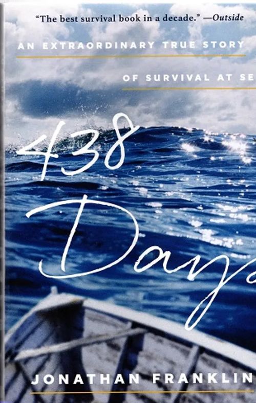 438 Days - An Extraordinary True Story of Survival at Sea - Franklin Jonathan | Antikvariaatti Taide ja kirja | Osta Antikvaarista - Kirjakauppa verkossa