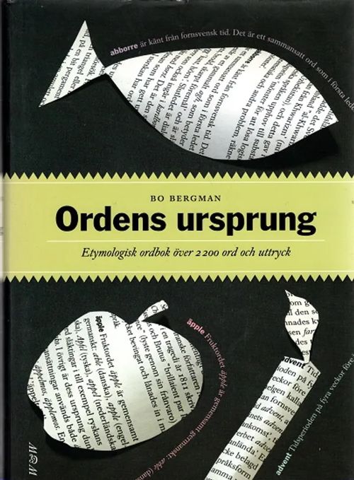 Ordens ursprung - Etymologisk ordbok över 2200 ord och uttryck - Bergman Bo | Antikvariaatti Taide ja kirja | Osta Antikvaarista - Kirjakauppa verkossa