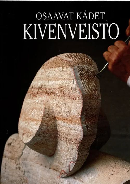 Osaavat kädet - Kivenveisto - Kivenveiston taito ja tekniikka tarkasti selostettuna - Santamera Camí | Antikvariaatti Taide ja kirja | Osta Antikvaarista - Kirjakauppa verkossa