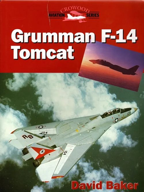 Grumman F-14 Tomcat - Baker David | Antikvariaatti Taide ja kirja | Osta Antikvaarista - Kirjakauppa verkossa