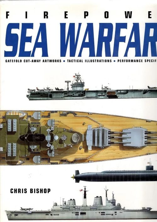 Firepower - Sea Warfare - Bishop Chris (toim.) | Antikvariaatti Taide ja kirja | Osta Antikvaarista - Kirjakauppa verkossa