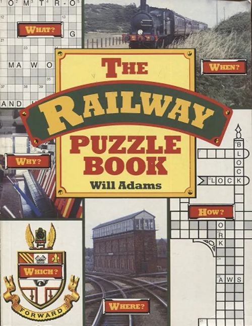 The Railway Puzzle Book (rautatiet, junat) - Adams Will | Antikvariaatti Taide ja kirja | Osta Antikvaarista - Kirjakauppa verkossa