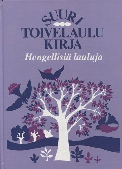 Suuri toivelaulukirja - Hengellisiä lauluja | Antikvariaatti Taide ja kirja | Osta Antikvaarista - Kirjakauppa verkossa