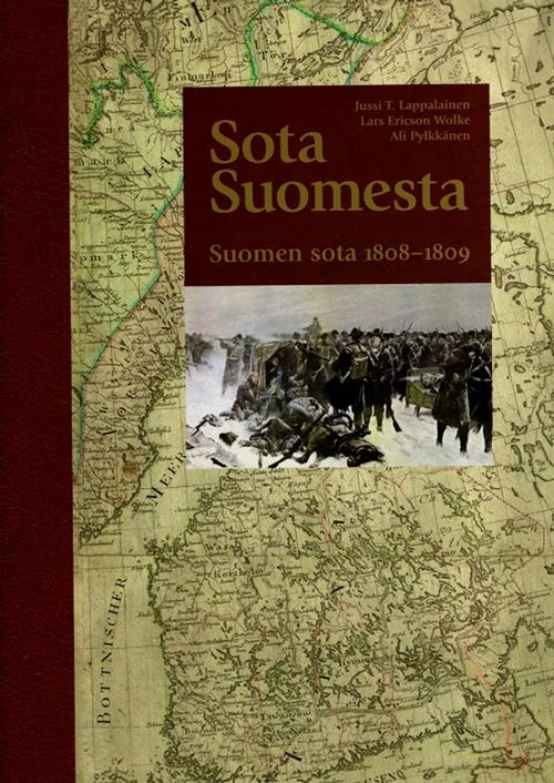 Sota Suomesta - Suomen sota 1808-1809 (numeroitu) - Lappalainen Jussi - Wolke Lars Ericson - Pylkkänen Ali | Antikvariaatti Taide ja kirja | Osta Antikvaarista - Kirjakauppa verkossa