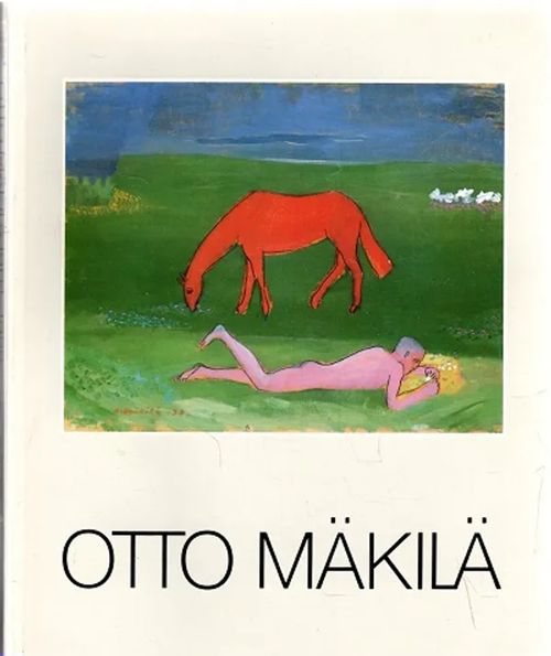 Otto Mäkilä 1904-1955 | Antikvariaatti Taide ja kirja | Osta Antikvaarista - Kirjakauppa verkossa
