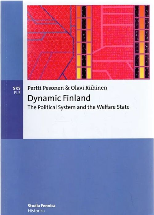 Dynamic Finland - The Political System and the Welfare State - Pesonen Pertti - Riihinen Olavi | Antikvariaatti Taide ja kirja | Osta Antikvaarista - Kirjakauppa verkossa