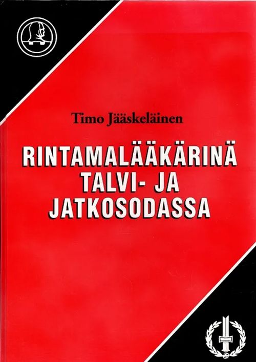 Rintamalääkärinä talvi- ja jatkosodassa - Jääskeläinen Timo | Antikvariaatti Taide ja kirja | Osta Antikvaarista - Kirjakauppa verkossa