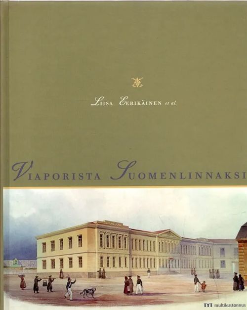 Viaporista Suomenlinnaksi - Eerikäinen Liisa | Antikvariaatti Taide ja kirja | Osta Antikvaarista - Kirjakauppa verkossa