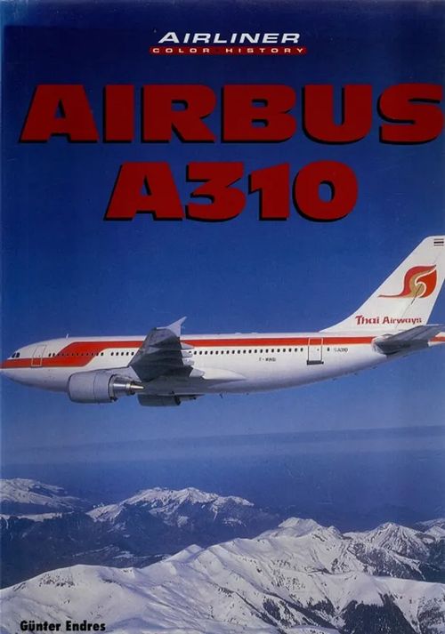 Airbus A310 - Endres Gunter | Antikvariaatti Taide ja kirja | Osta Antikvaarista - Kirjakauppa verkossa