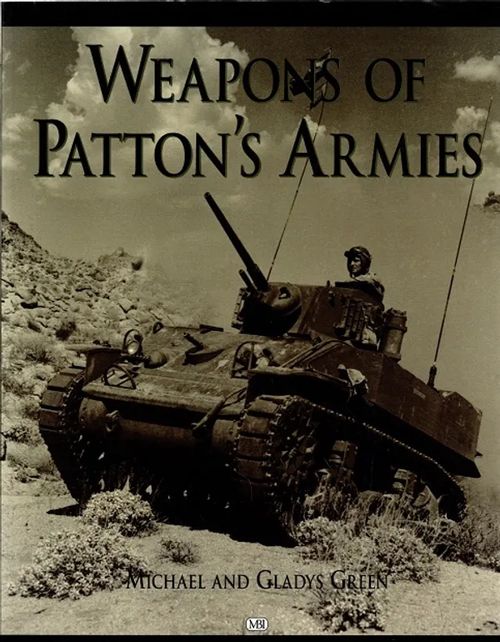 Weapons of Patton's Armies - Green Gladys - Green Michael | Antikvariaatti Taide ja kirja | Osta Antikvaarista - Kirjakauppa verkossa