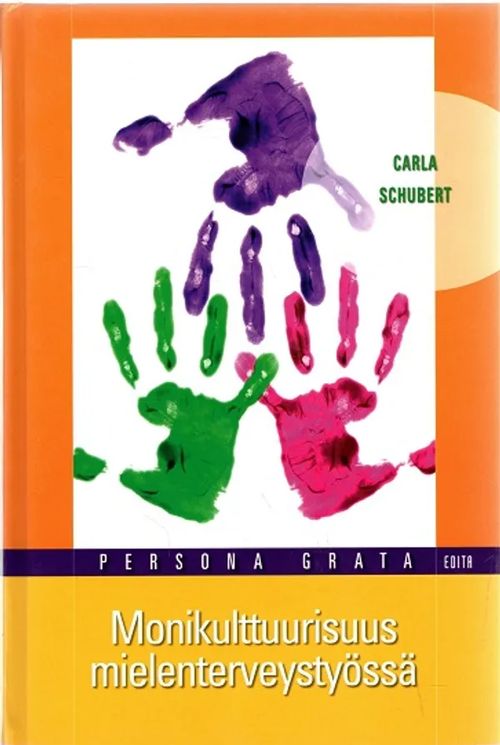 Monikulttuurisuus mielenterveystyössä - Schubert Carla | Antikvariaatti Taide ja kirja | Osta Antikvaarista - Kirjakauppa verkossa