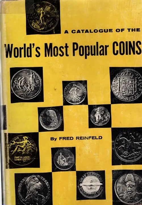 A Catalogue of the World's Most Popular Coins - Reinfeld Fred | Antikvariaatti Taide ja kirja | Osta Antikvaarista - Kirjakauppa verkossa