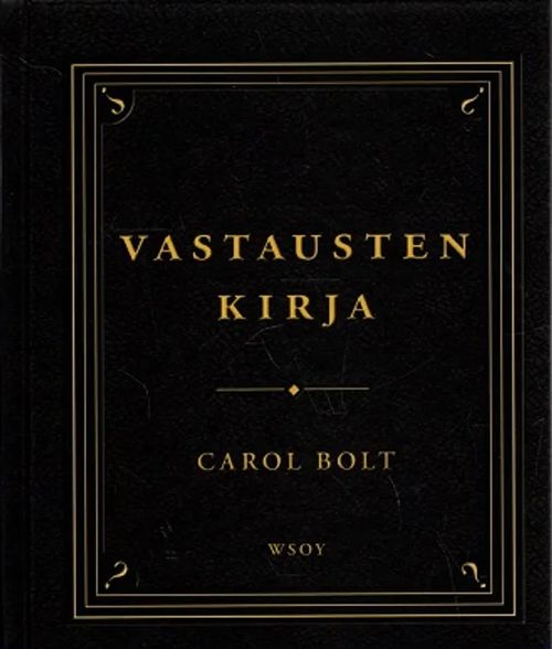 Vastausten kirja - Bolt Carol | Antikvariaatti Taide ja kirja | Osta Antikvaarista - Kirjakauppa verkossa