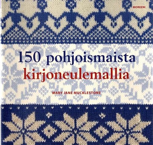 150 pohjoismaista kirjoneulemallia - Mucklestone Mary Jane | Antikvariaatti Taide ja kirja | Osta Antikvaarista - Kirjakauppa verkossa