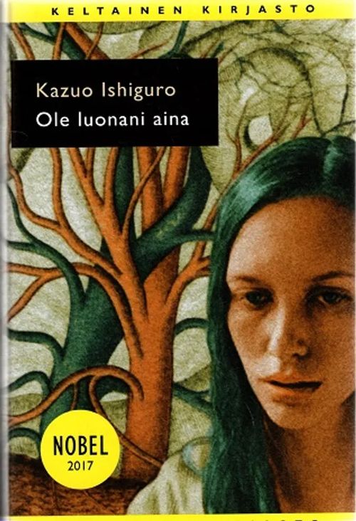 Ole luonani aina - Ishiguri Kazuo | Antikvariaatti Taide ja kirja | Osta Antikvaarista - Kirjakauppa verkossa