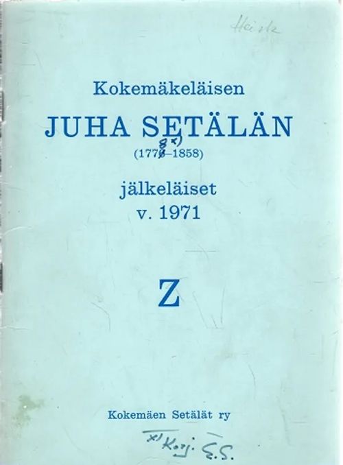 Kokemäkeläisen Juha Setälän (1776-1858) jälkeläiset v. 1971 | Antikvariaatti Taide ja kirja | Osta Antikvaarista - Kirjakauppa verkossa