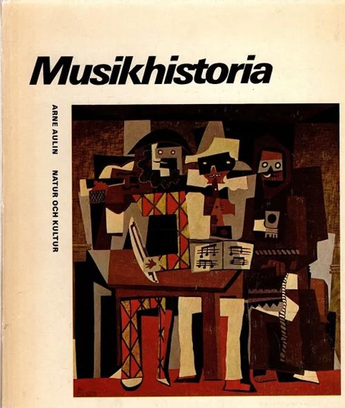 Musikhistoria - För fackskola, folkhögskola, studiecirklar och annan vuxenutbildning - Aulin Aarne | Antikvariaatti Taide ja kirja | Osta Antikvaarista - Kirjakauppa verkossa