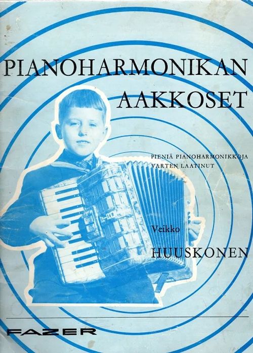 Pianoharmonikan aakkoset - Pieniä pianoharmonikkoja varten - Huuskonen Veikko | Antikvariaatti Taide ja kirja | Osta Antikvaarista - Kirjakauppa verkossa