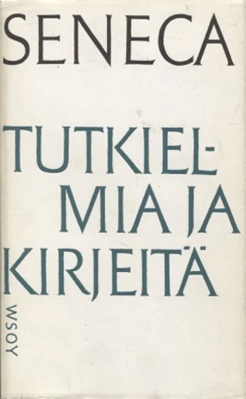 Tutkielmia ja kirjeitä - Seneca | Antikvariaatti Taide ja kirja | Osta Antikvaarista - Kirjakauppa verkossa