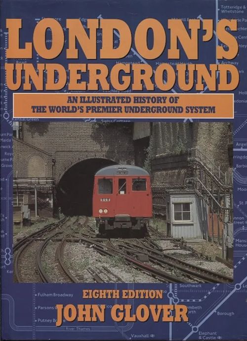 London's Underground - An illustrated history of the world's premier underground system - Glover John | Antikvariaatti Taide ja kirja | Osta Antikvaarista - Kirjakauppa verkossa