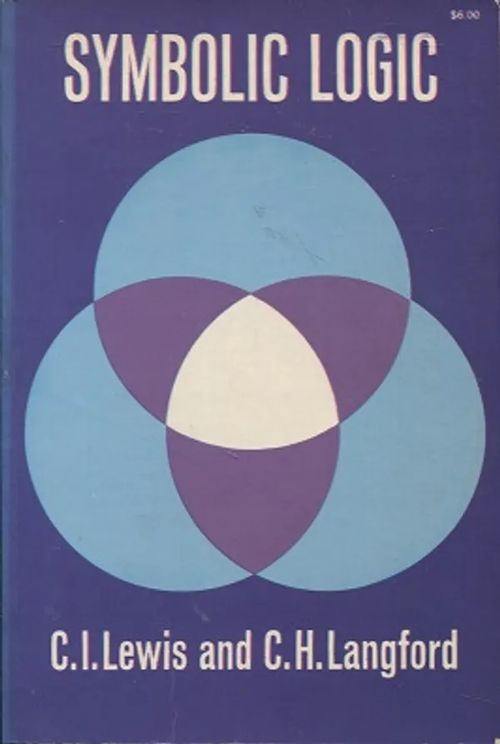Symbolic Logic - Lewis C. I. - Langford C. H. | Antikvariaatti Taide ja kirja | Osta Antikvaarista - Kirjakauppa verkossa