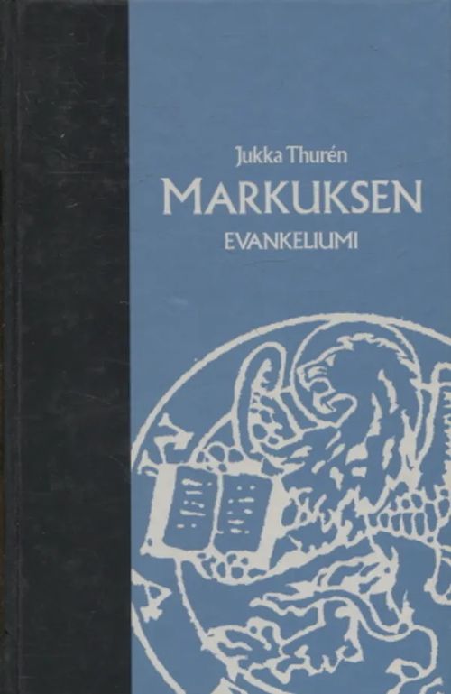 Markuksen evankeliumi - Thuren Jukka | Antikvariaatti Taide ja kirja | Osta Antikvaarista - Kirjakauppa verkossa