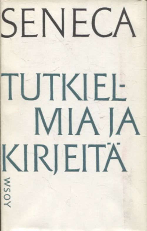 Tutkielmia ja kirjeitä - Antiikin klassikot - Seneca | Antikvariaatti Taide ja kirja | Osta Antikvaarista - Kirjakauppa verkossa