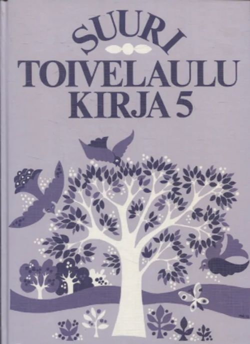 Suuri toivelaulukirja 5 | Antikvariaatti Taide ja kirja | Osta Antikvaarista - Kirjakauppa verkossa