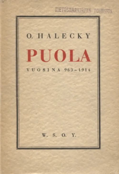 Puola vuosina 963-1924 - Historiallsen synteesin koe - Halecky O. | Antikvariaatti Taide ja kirja | Osta Antikvaarista - Kirjakauppa verkossa