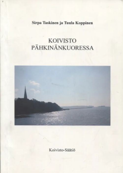 Koivisto pähkinänkuoressa - Taskinen Sirpa - Koppinen Tuula | Antikvariaatti Taide ja kirja | Osta Antikvaarista - Kirjakauppa verkossa