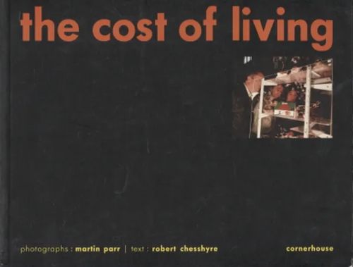 The Cost of Living - Parr Martin - Chesshyre Robert | Antikvariaatti Taide ja kirja | Osta Antikvaarista - Kirjakauppa verkossa