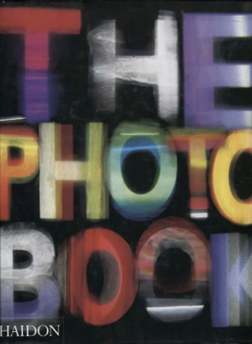 The Photo Book | Antikvariaatti Taide ja kirja | Osta Antikvaarista - Kirjakauppa verkossa