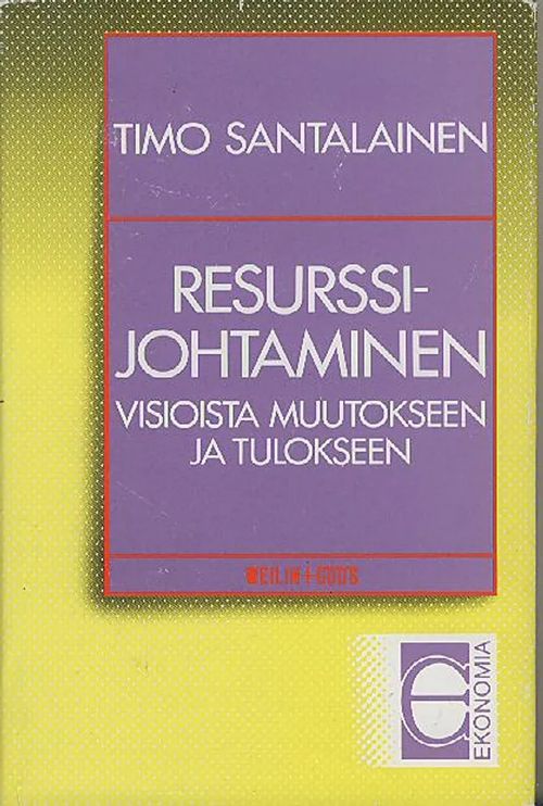 Resurssijohtaminen - SANTALAINEN TIMO | Wanhat Unelmat Gamla Drömmar Old Dreams | Osta Antikvaarista - Kirjakauppa verkossa