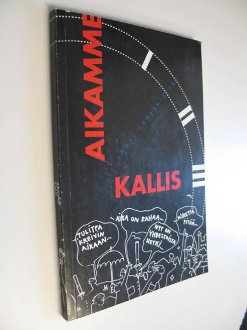 Aikamme kallis - opas ajankäytön tehostamiseksi - Jääskeläinen, Juhani | Wanhat Unelmat Gamla Drömmar Old Dreams | Osta Antikvaarista - Kirjakauppa verkossa