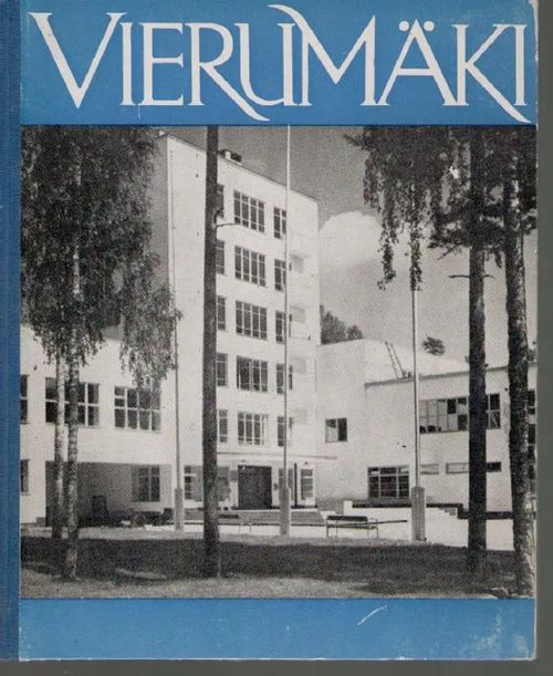 Vierumäki - Suomen urheiluopisto , Finska Idrottsinsitutetm Finnish Sports Institute, L´Institut des Sports de Finlande - Toim | Wanhat Unelmat Gamla Drömmar Old Dreams | Osta Antikvaarista - Kirjakauppa verkossa