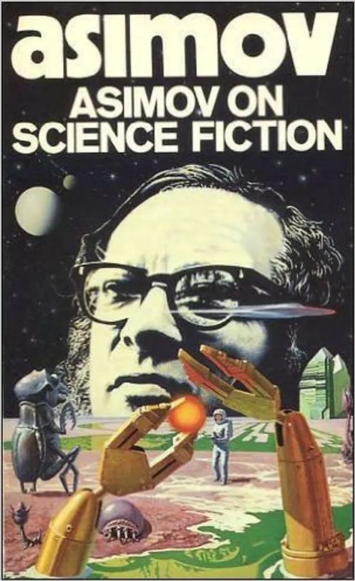 Asimov on science fiction - Asimov Isaac | Wanhat Unelmat Gamla Drömmar Old Dreams | Osta Antikvaarista - Kirjakauppa verkossa