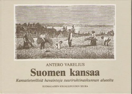 Suomen kansaa - Kansatieteellisiä havaintoja suuriruhtinaskunnan alueelta - Varelius, Antero | Wanhat Unelmat Gamla Drömmar Old Dreams | Osta Antikvaarista - Kirjakauppa verkossa