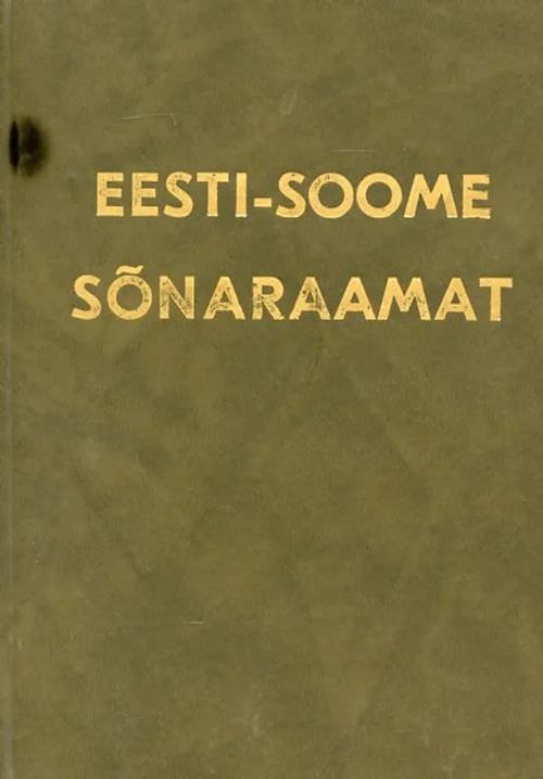 Eesti-soome sõnaraamat - Virolais-suomalainen sanakirja - Kettunen Lauri | Wanhat Unelmat Gamla Drömmar Old Dreams | Osta Antikvaarista - Kirjakauppa verkossa