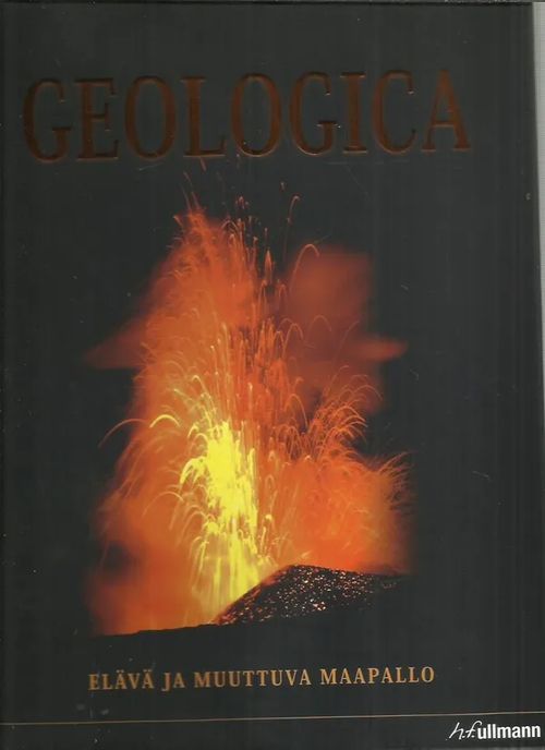 Geologica - Elävä ja muuttuva maapallo - Toim | Wanhat Unelmat Gamla Drömmar Old Dreams | Osta Antikvaarista - Kirjakauppa verkossa