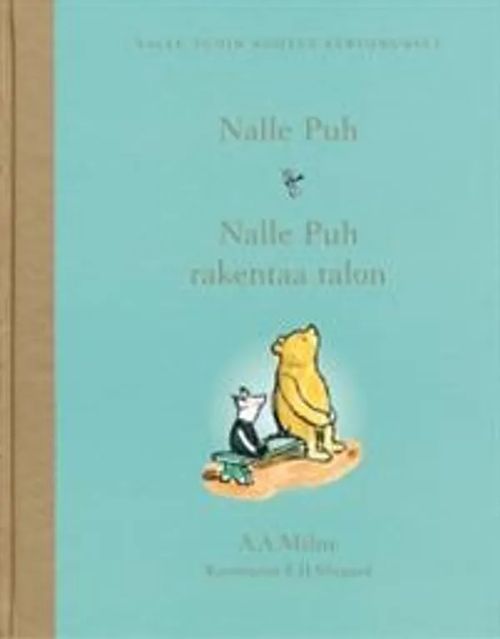 Nalle Puhin kootut kertomukset - Nalle Puh & Nalle Puh rakentaa talon - Milne A.A. | Wanhat Unelmat Gamla Drömmar Old Dreams | Osta Antikvaarista - Kirjakauppa verkossa