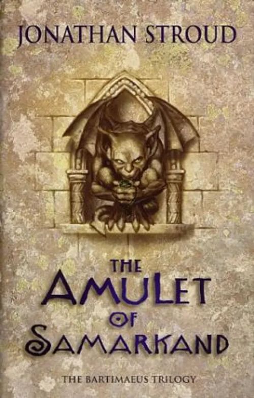 The Amulet of Samarkand - Book 1 of The Bartimaeus Trilogy - Stroud, Jonathan | Wanhat Unelmat Gamla Drömmar Old Dreams | Osta Antikvaarista - Kirjakauppa verkossa